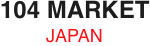 104 MARKET JAPAN